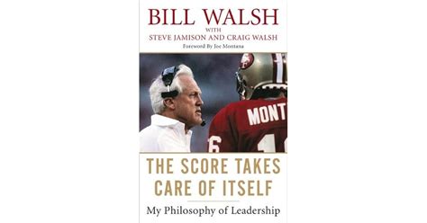 The Score Takes Care of Itself Bill Walsh leadership book philosophy